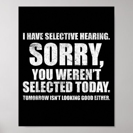 Ik heb selectief gehoor, u werd geselecteerd poster (Voorkant)