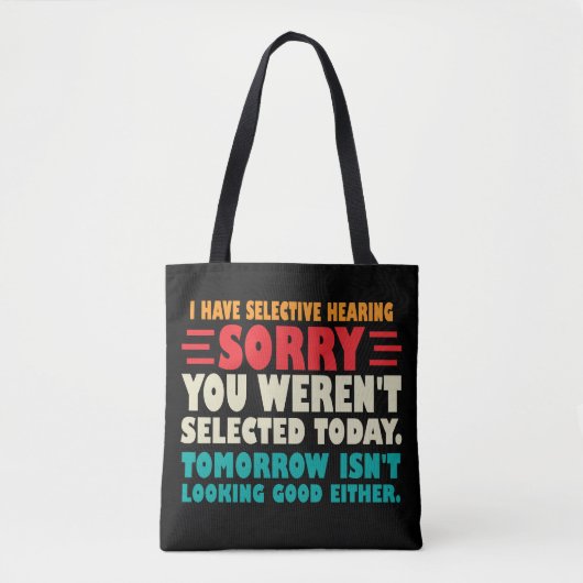 Ik heb selectief gehoord Sorry dat je werd geselec Tote Bag (Voorkant)