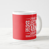 Ik heb selectieve Mok - , grappig citaat (Voorkant rechts)