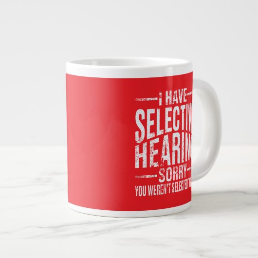 Ik heb selectieve Mok - , grappig citaat (Voorkant rechts)