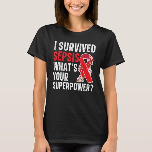 Ik heb Sepsis overleefd wat je Superpower Sepsis A T-shirt (Voorkant)