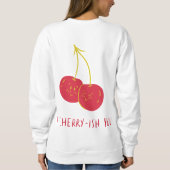 Ik heb sherry-ish you hoodie trui (Achterkant)