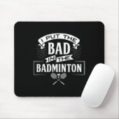 Ik heb slecht in badminton speler rackets shuttle muismat (Met muis)
