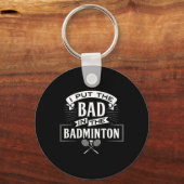 Ik heb slecht in badminton speler rackets shuttle sleutelhanger (Voorkant)