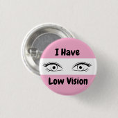 Ik heb slecht zicht - roze ogen ronde button 3,2 cm (Voorkant /achterkant)