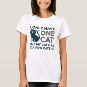 Ik Heb Slechts Één Kat T-shirt