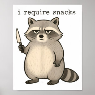 Ik heb snacks nodig Funny Mpy wasbeer afval meme s Poster