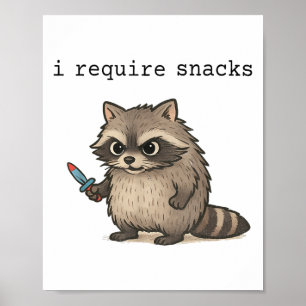 Ik heb snacks nodig Raccoon Funny Angry Trash Pand Poster