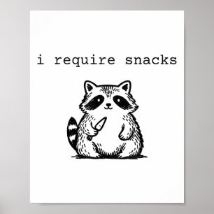 Ik heb snacks nodig Raccoon Funny Angry Trash Pand Poster