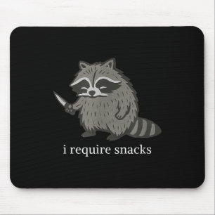 Ik heb snacks nodig Raccoon grappige sarcastische Muismat