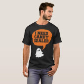 Ik heb snoep dealer nodig - grappig Halloween t-sh T-shirt (Voorkant volledig)