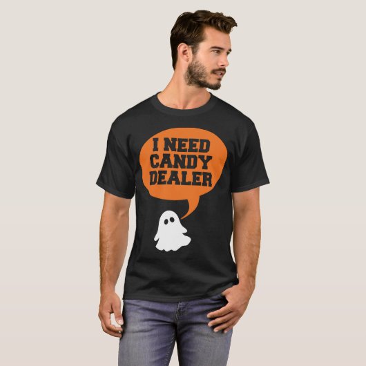 Ik heb snoep dealer nodig - grappig Halloween t-sh T-shirt (Voorkant volledig)