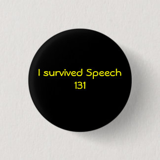 Ik heb Speech 131 overleefd Ronde Button 3,2 Cm