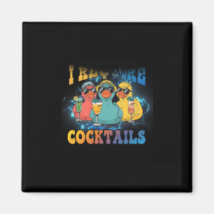 Ik heb Staart Cruise Eend Drinken Vakantie Humor n Magneet
