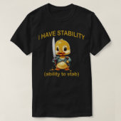 Ik heb stabiliteit vermogen om te steken 2 t-shirt (Design voorkant)