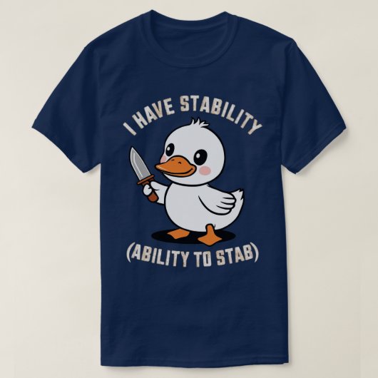 Ik heb stabiliteitsvermogen om te steken t-shirt (Design voorkant)