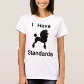Ik heb standaarden (poodle) t-shirt (Voorkant)