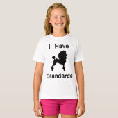 Ik heb standaarden (poodle) t-shirt (Voorkant volledig)