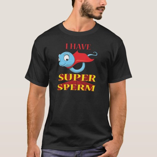 IK HEB SUPER SPERM T-SHIRT (Voorkant)