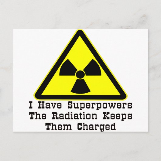 Ik heb superkrachten, de straling houdt ze vast briefkaart (Voorkant)