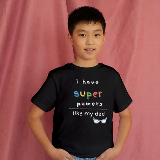 Ik heb superkrachten zoals mijn vader Tshirt voor 
