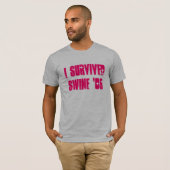 Ik heb Swine '09 overleefd T-shirt (Voorkant volledig)