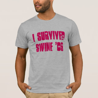 Ik heb Swine '09 overleefd T-shirt