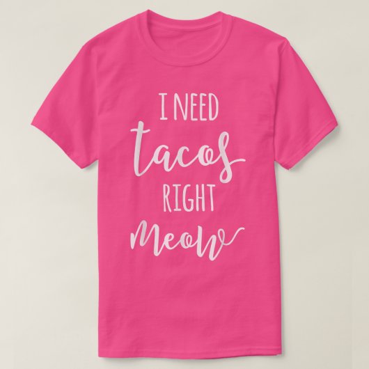 Ik heb Tacos net Meow Tacos Sarcastic Cat 2934 nod T-shirt (Design voorkant)