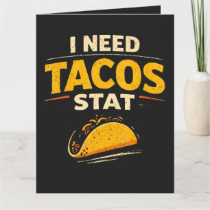 Ik Heb Tacos Nodig Stat Bedankkaart