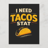 Ik Heb Tacos Nodig Stat Briefkaart (Voorkant)