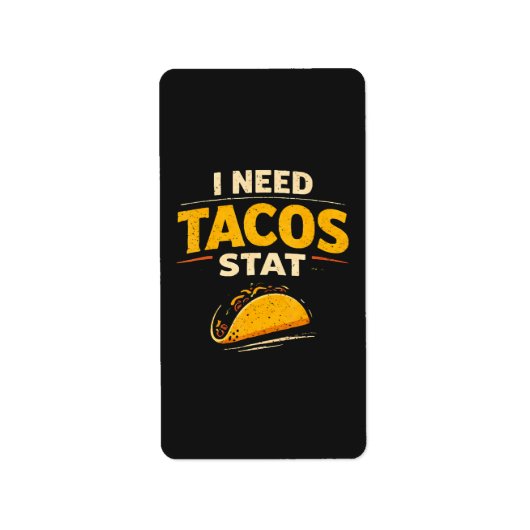 Ik Heb Tacos Nodig Stat Etiket (Voorkant)