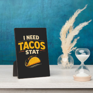 Ik Heb Tacos Nodig Stat Fotoplaat