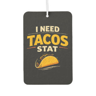 Ik Heb Tacos Nodig Stat Luchtverfrisser