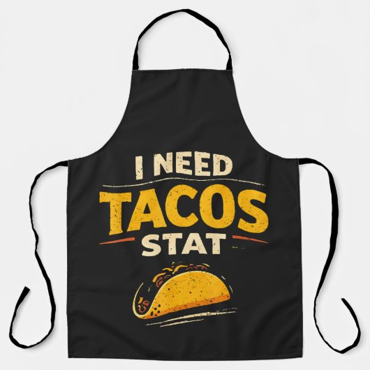 Ik Heb Tacos Nodig Stat Schort (Voorkant)