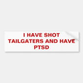 IK HEB TAILGATERS EN PTSD BUMPERSTICKER (Voorkant)