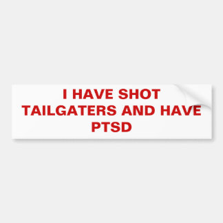 IK HEB TAILGATERS EN PTSD BUMPERSTICKER