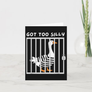 Ik heb te Gekke Funny Goose Humor Meme Kaart