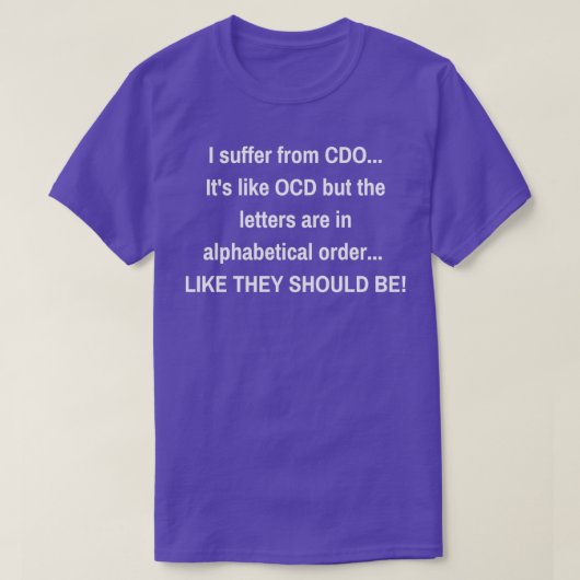 Ik heb te lijden van CDO's als OCD, maar de letter T-shirt (Design voorkant)