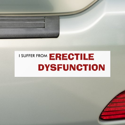 IK HEB TE MAKEN MET ERECTIELE DYSFUNCTIE BUMPERSTICKER (Op auto)