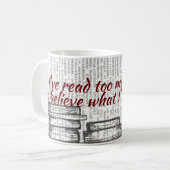 Ik heb te veel boeken gelezen om te geloven.. koffiemok (Voorkant links)