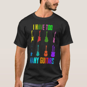 Ik heb te veel gitaren Grappige quote voor Gui T-shirt