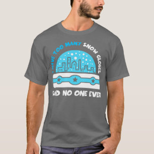 Ik heb te veel sneeuw Wereldbollen zei niemand ooi T-shirt