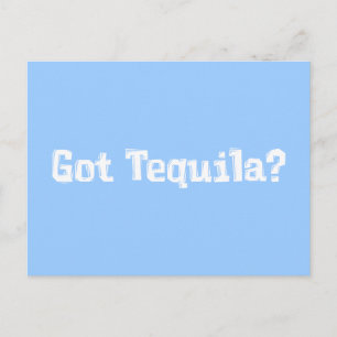 Ik heb tequila cadeaus briefkaart