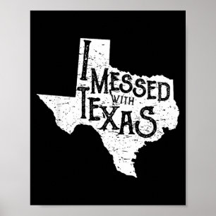 Ik Heb Texas Lastig Gevallen, Laat Deze Texaan Nie Poster
