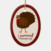 Ik heb Thanksgiving overleefd! kerstversiering Tur Keramisch Ornament (Voorkant)