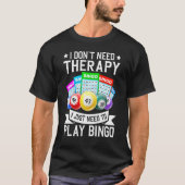 Ik heb therapie casino gokken niet nodig t-shirt (Voorkant)