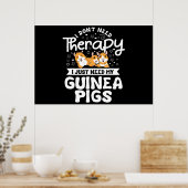 Ik heb Therapy Guinee Pig Cavy Roddent niet nodig Poster (Keuken)