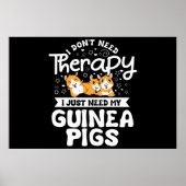 Ik heb Therapy Guinee Pig Cavy Roddent niet nodig Poster (Voorkant)
