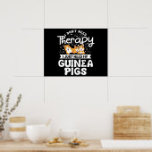 Ik heb Therapy Guinee Pig Cavy Roddent niet nodig Poster (Keuken)