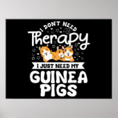 Ik heb Therapy Guinee Pig Cavy Roddent niet nodig Poster (Voorkant)